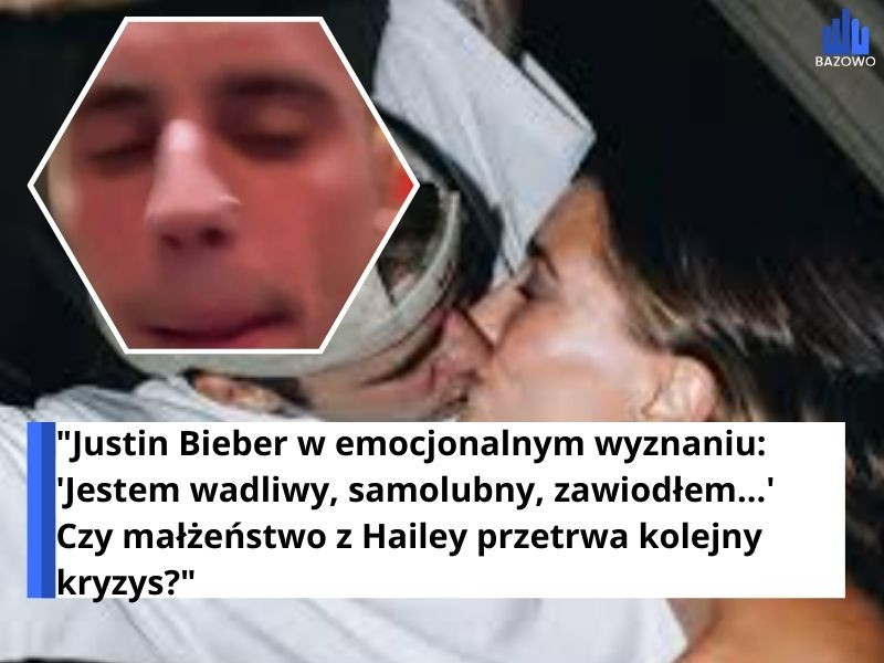 "Justin Bieber w emocjonalnym wyznaniu: 'Jestem wadliwy, samolubny, zawiodłem...' Czy małżeństwo z Hailey przetrwa kolejny kryzys?"